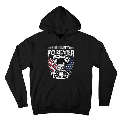 USA Solidarity Forever UAW Never Surrender UAW Union Strong Hoodie