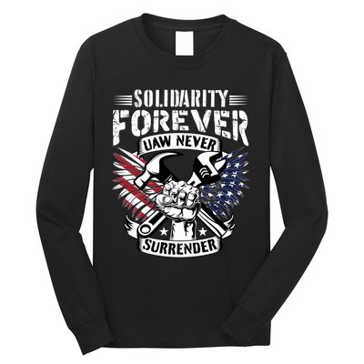 USA Solidarity Forever UAW Never Surrender UAW Union Strong Long Sleeve Shirt