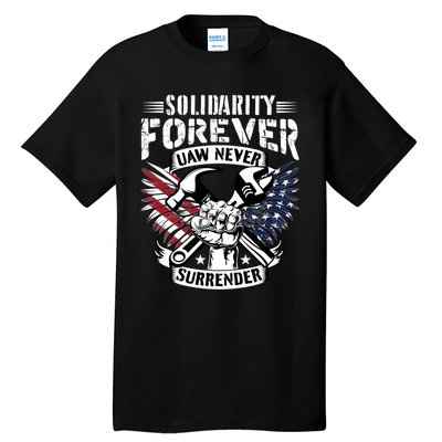 USA Solidarity Forever UAW Never Surrender UAW Union Strong Tall T-Shirt