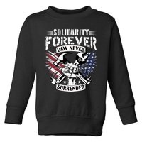 USA Solidarity Forever UAW Never Surrender UAW Union Strong Toddler Sweatshirt