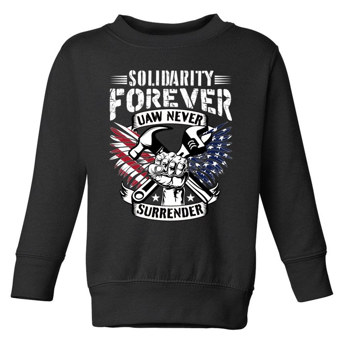 USA Solidarity Forever UAW Never Surrender UAW Union Strong Toddler Sweatshirt