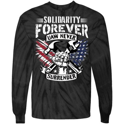 USA Solidarity Forever UAW Never Surrender UAW Union Strong Tie-Dye Long Sleeve Shirt