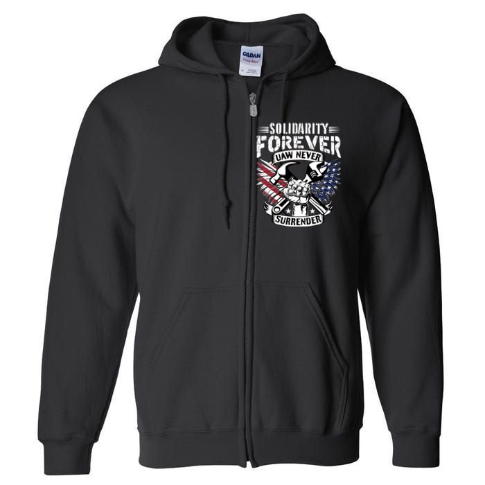 USA Solidarity Forever UAW Never Surrender UAW Union Strong Full Zip Hoodie