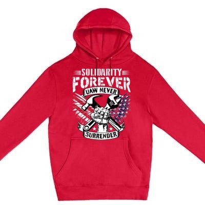 USA Solidarity Forever UAW Never Surrender UAW Union Strong Premium Pullover Hoodie