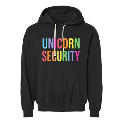 Unicorn Security Funny Birthday Girl Gifts Dad Mom Daughter Garment-Dyed Fleece Hoodie