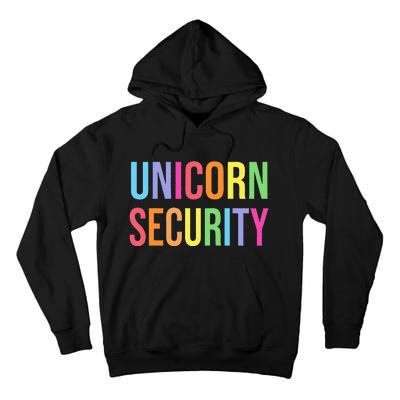 Unicorn Security Funny Birthday Girl Gifts Dad Mom Daughter Tall Hoodie