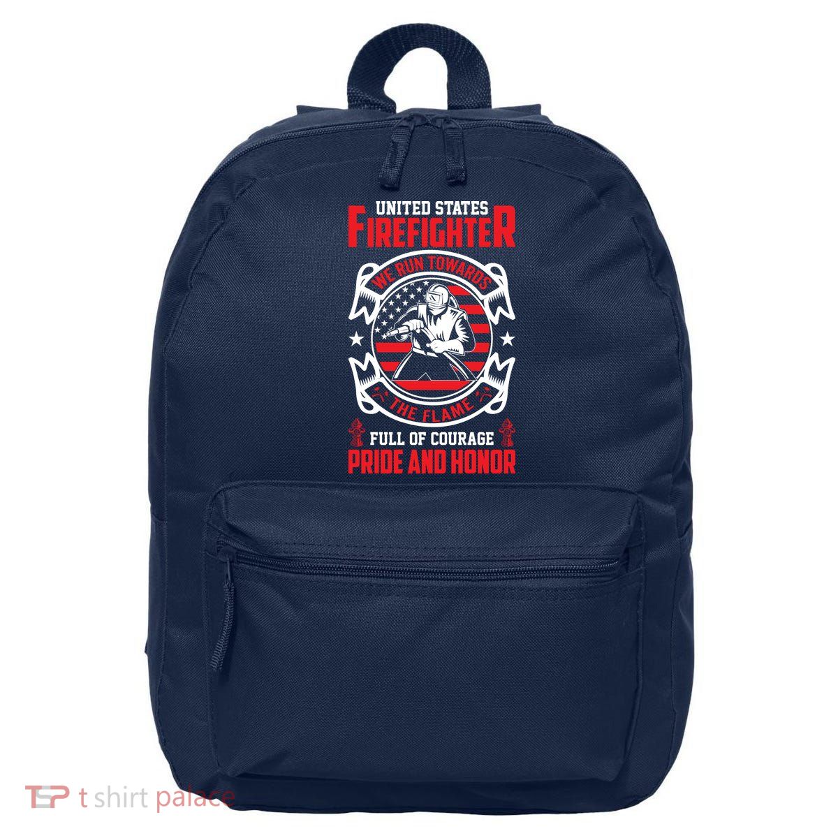 United States Firefighter We Run Towards Firefighters Dad Gift 16 in Basic Backpack