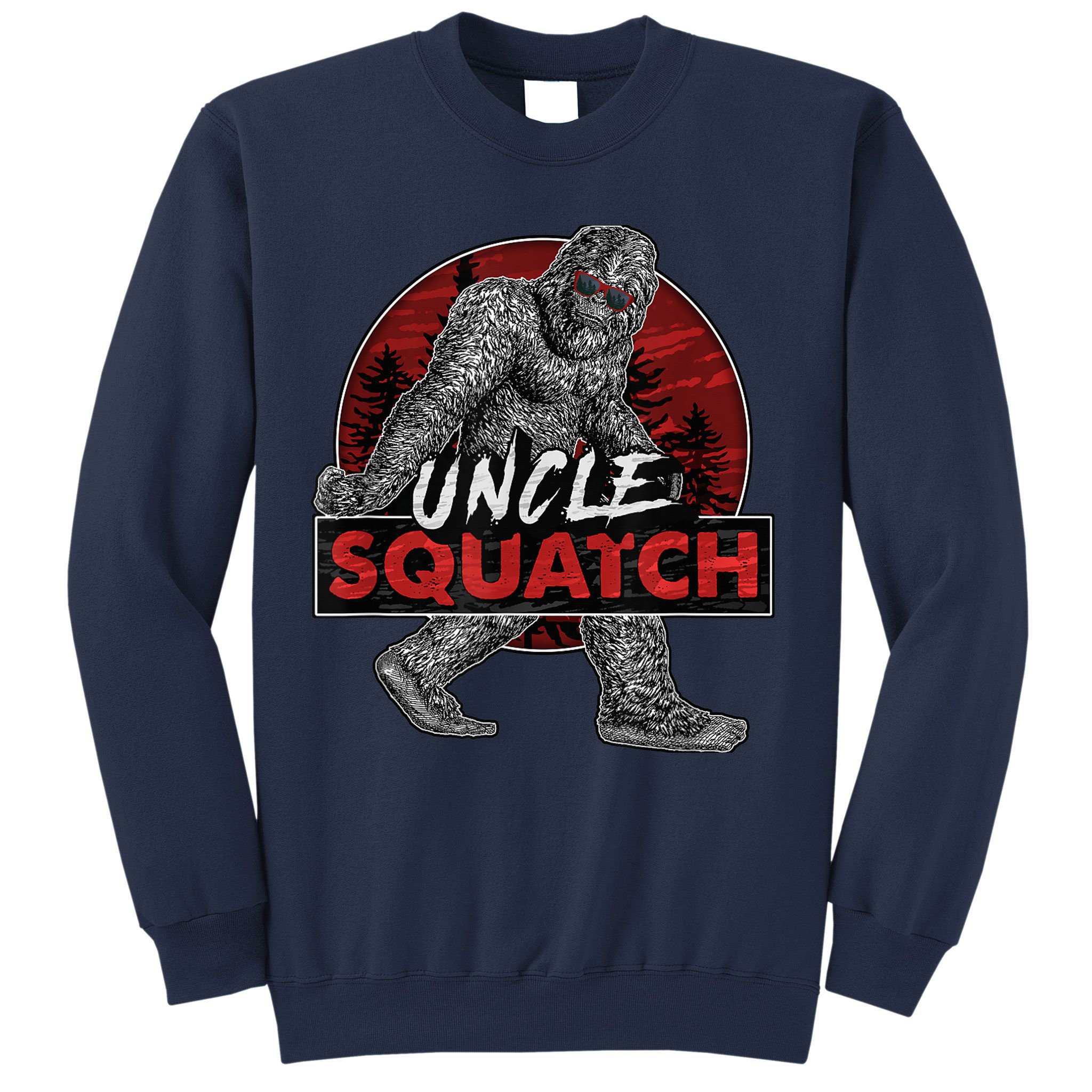  Uncle Squatch - Funny, Cool Bigfoot Sasquatch Uncle Sweatshirt