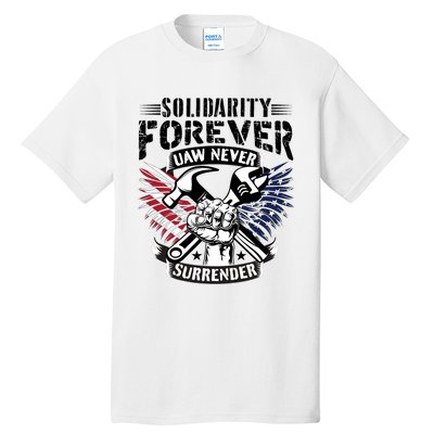 USA Solidarity Forever UAW Never Surrender UAW Union Strong Tall T-Shirt