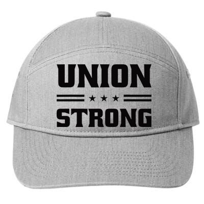 Union Strong For Pro Labor Union Workers 7-Panel Snapback Hat