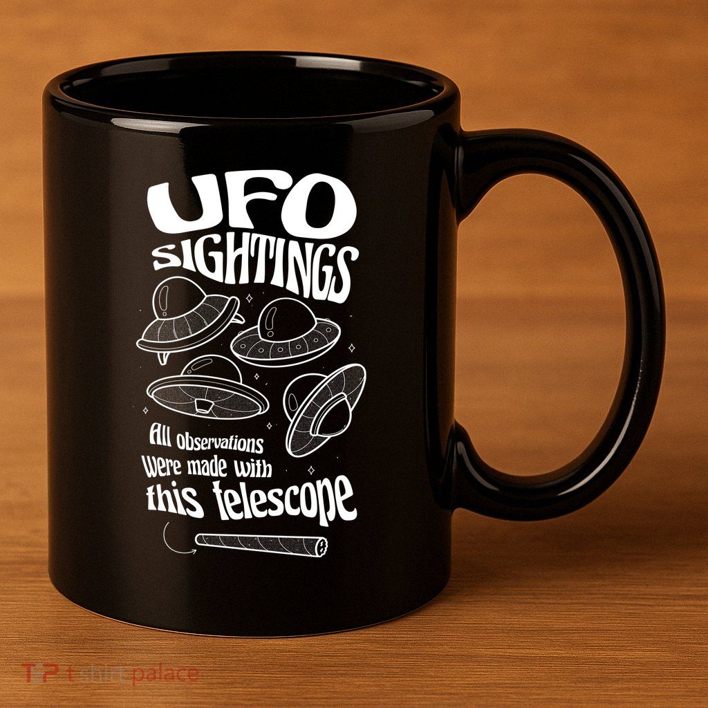 UFO Sightings Funny 11oz C Handle Ceramic Mug