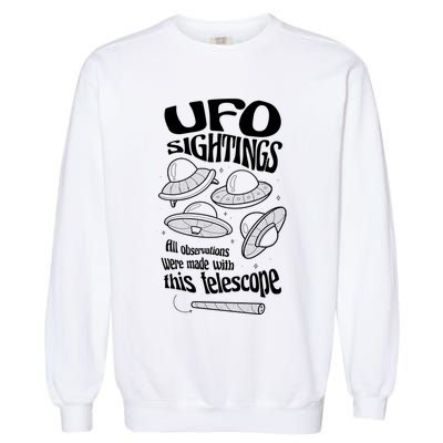 UFO Sightings Funny Garment-Dyed Sweatshirt