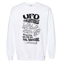 UFO Sightings Funny Garment-Dyed Sweatshirt