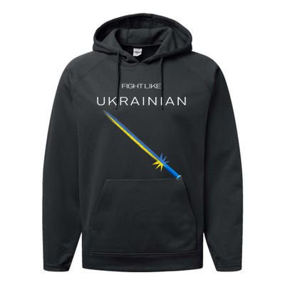 Ukrainian Sword Fight Like Ukrainian Fight Like Ukraine Performance Fleece Hoodie