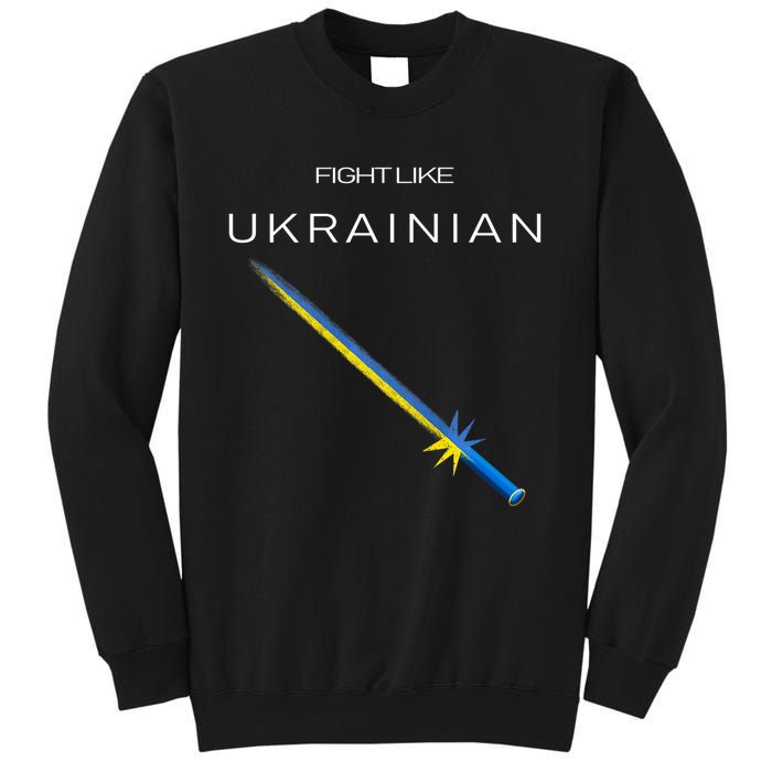 Ukrainian Sword Fight Like Ukrainian Fight Like Ukraine Sweatshirt