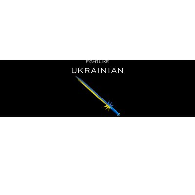 Ukrainian Sword Fight Like Ukrainian Fight Like Ukraine Bumper Sticker