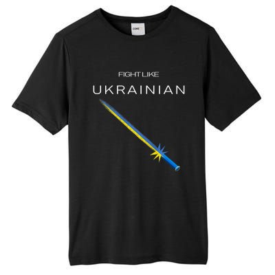 Ukrainian Sword Fight Like Ukrainian Fight Like Ukraine Tall Fusion ChromaSoft Performance T-Shirt