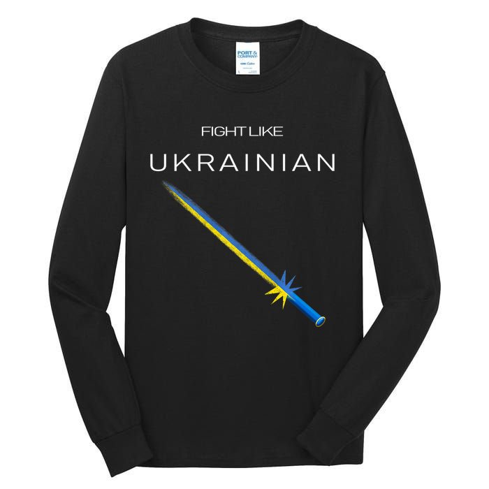 Ukrainian Sword Fight Like Ukrainian Fight Like Ukraine Tall Long Sleeve T-Shirt