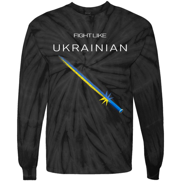 Ukrainian Sword Fight Like Ukrainian Fight Like Ukraine Tie-Dye Long Sleeve Shirt