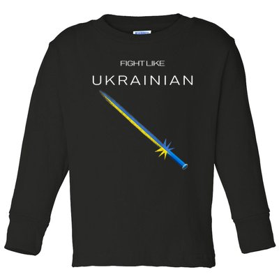 Ukrainian Sword Fight Like Ukrainian Fight Like Ukraine Toddler Long Sleeve Shirt