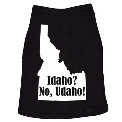 Udaho Shirts Funny Idaho No Udaho Doggie Tank