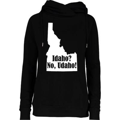 Udaho Shirts Funny Idaho No Udaho Womens Funnel Neck Pullover Hood