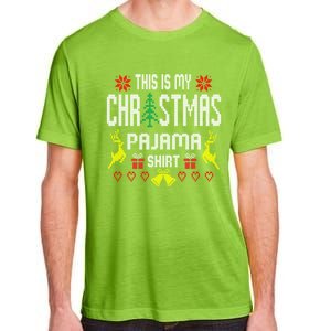 Ugly Sweater Funny This Is My Christmas Pajama Gift Adult ChromaSoft Performance T-Shirt