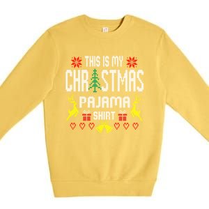 Ugly Sweater Funny This Is My Christmas Pajama Gift Premium Crewneck Sweatshirt