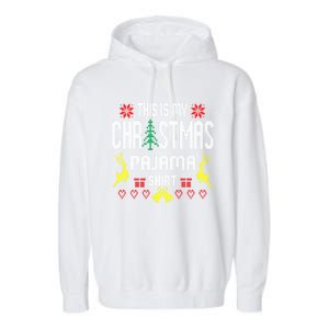 Ugly Sweater Funny This Is My Christmas Pajama Gift Garment-Dyed Fleece Hoodie