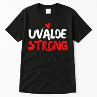 Uvalde Strong Gun Control Uvalde Texas Tall T-Shirt