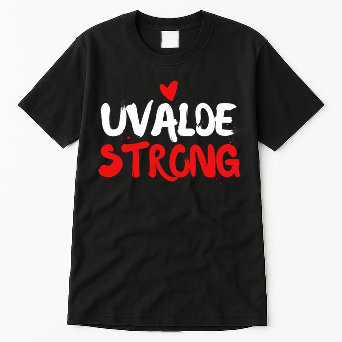 Uvalde Strong Gun Control Uvalde Texas Tall T-Shirt