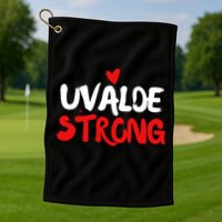 Uvalde Strong Gun Control Uvalde Texas Golf Towel