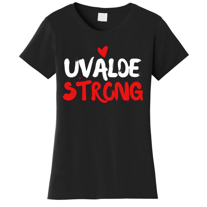 Uvalde Strong Gun Control Uvalde Texas Women's T-Shirt