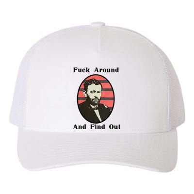 Ulysses S. Grant F Around And Find Out Yupoong Adult 5-Panel Trucker Hat