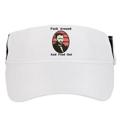 Ulysses S. Grant F Around And Find Out Adult Drive Performance Visor