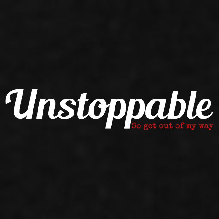 Unstoppable So get out of my way Inspirational Ladies PosiCharge Tri-Blend Wicking Tank