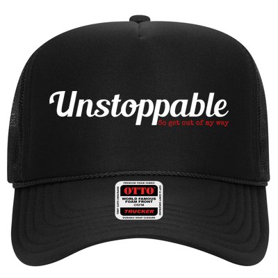 Unstoppable So get out of my way Inspirational Trucker Hat