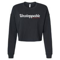 Unstoppable So get out of my way Inspirational Cropped Pullover Crew