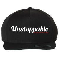 Unstoppable So get out of my way Inspirational Wool Snapback Cap