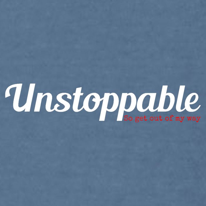Unstoppable So get out of my way Inspirational Garment-Dyed Sweatshirt