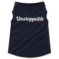Unstoppable So get out of my way Inspirational Doggie Tank
