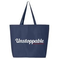 Unstoppable So get out of my way Inspirational 25L Jumbo Tote