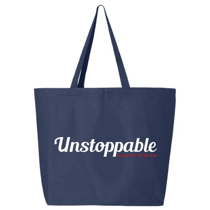 Unstoppable So get out of my way Inspirational 25L Jumbo Tote