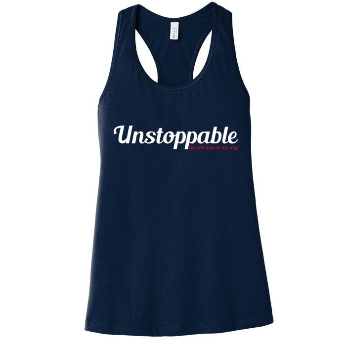 Unstoppable So get out of my way Inspirational Womens Tank Top