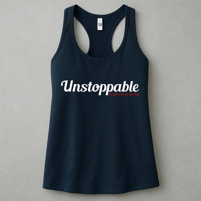 Unstoppable So get out of my way Inspirational Womens Tank Top