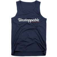 Unstoppable So get out of my way Inspirational Tank Top