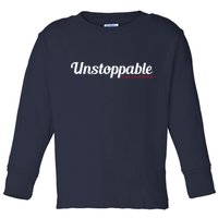 Unstoppable So get out of my way Inspirational Toddler Long Sleeve Shirt