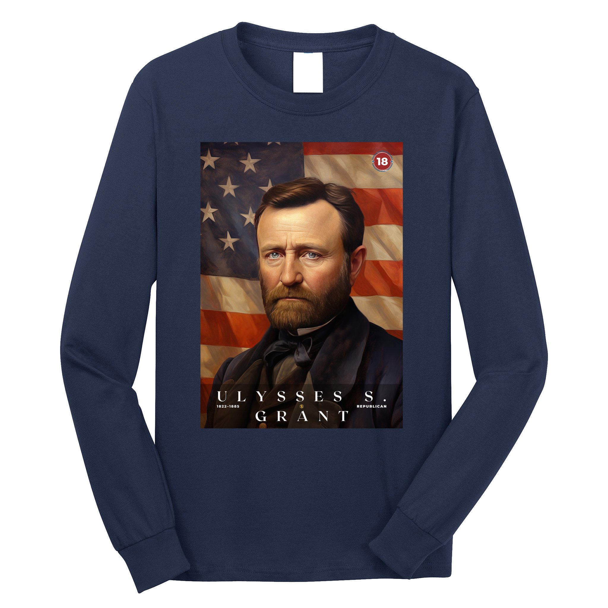 Ulysses S. Grant 18th President Of The United States Portrait Long Sleeve Shirt