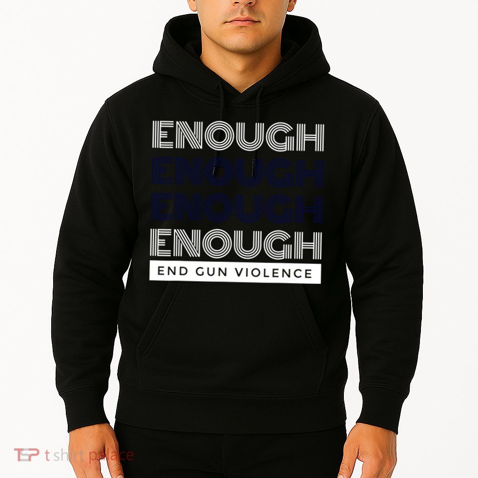 Uvalde Stop Gun Violence Enough End Gun Violence Hoodie