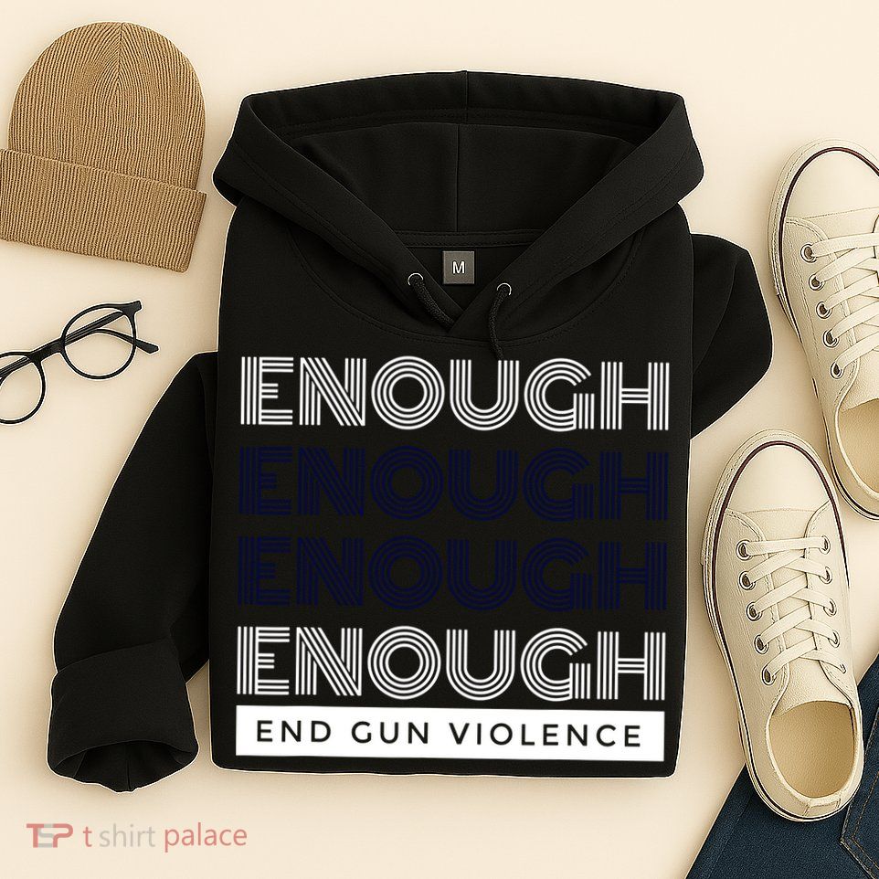 Uvalde Stop Gun Violence Enough End Gun Violence Hoodie